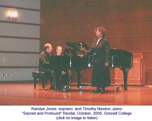 Randye Jones, soprano, and Timothy Newton, piano, Sacred and Profound Recital, October, 2005, Grinnell College