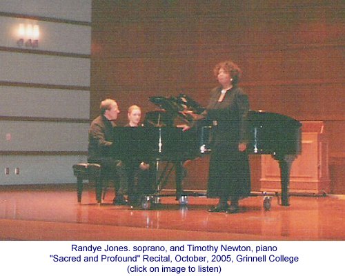 Randye Jones, soprano, and Timothy Newton, piano, Sacred and Profound Recital, October, 2005, Grinnell College